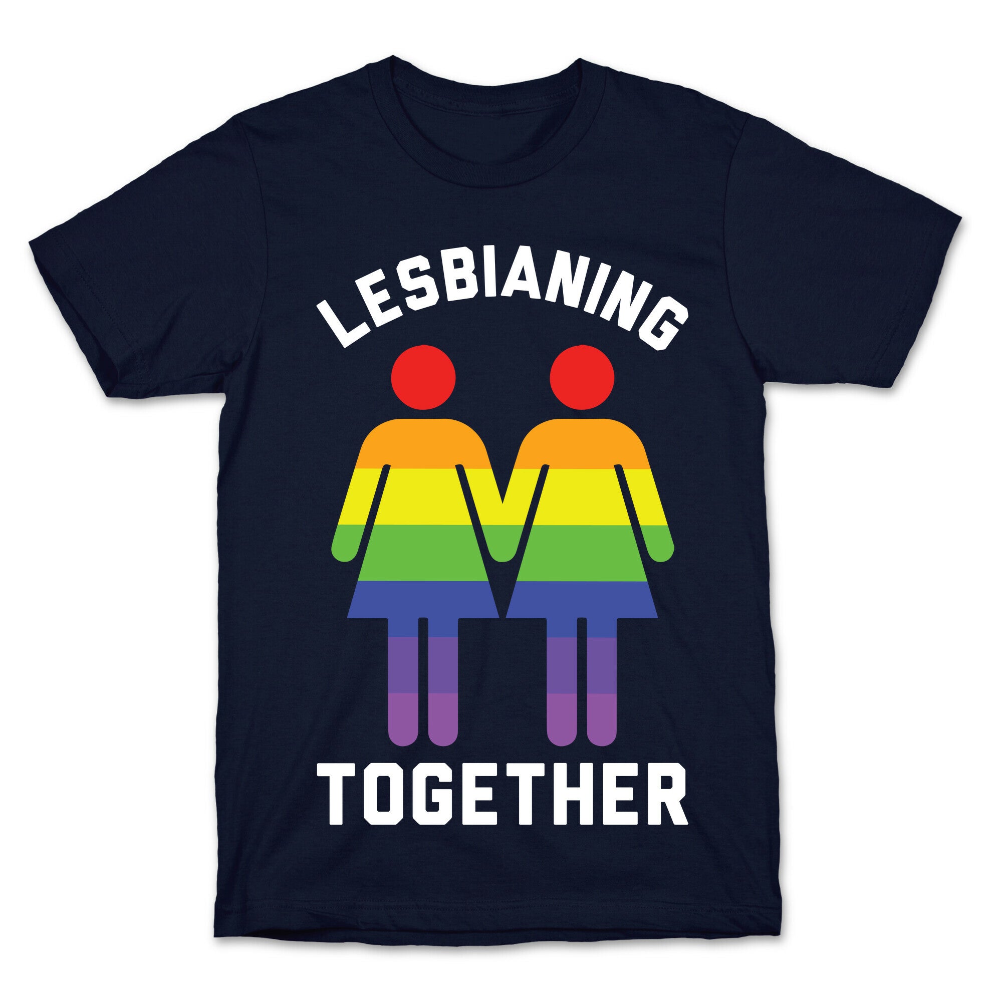 Lesbianing Together T-Shirt